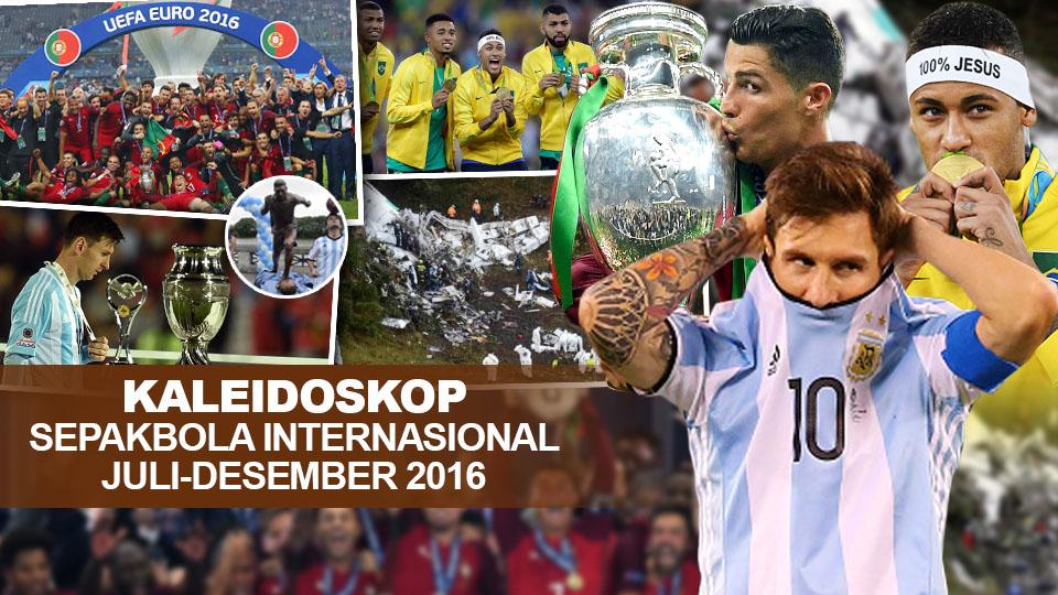 Kaleidoskop Sepakbola Internasional Juli - Desember 2016. - INDOSPORT
